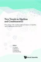 New Trends in Algebras and Combinatorics - Proceedings of the Third International Congress in Algebras and Combinatorics (ICAC2017)
 9811215464, 9789811215469
