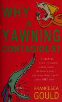 no 
Why is yawning contagious? Everything you ever wanted to know about the human body - and some things you'd rather not know [1/1, 1 ed.]
 9780749951580