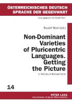 Non-Dominant Varieties of Pluricentric Languages. Getting the Picture: In Memory of Michael Clyne
 3631620241, 9783631620243