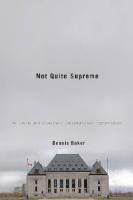 Not Quite Supreme: The Courts and Coordinate Constitutional Interpretation
 9780773580701