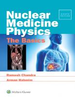 Nuclear Medicine Physics. The Basics [8 ed.]
 2017040602, 9781496381873