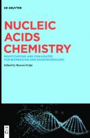 Nucleic Acids Chemistry: Modifications and Conjugates for Biomedicine and Nanotechnology
 3110635798, 9783110635799