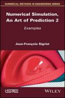 Numerical Simulation, An Art of Prediction, Volume 2: Examples [2]
 978-1-119-69475-5