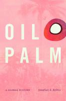 Oil Palm: A Global History
 2020056875, 9781469662886, 9781469662893, 9781469662909, 1469662884