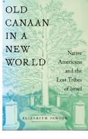 Old Canaan in a New World: Native Americans and the Lost Tribes of Israel
 1479866369, 9781479866366