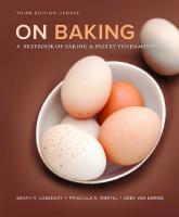 On Baking: A Textbook of Baking and Pastry Fundamentals, Updated Edition [3 ed.]