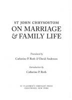 On Marriage and Family Life: St. John Chrysostom — Popular Patristics Series Number 7 [Reprint ed.]
 0913836869, 9780913836866