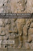 On Roman Religion: Lived Religion and the Individual in Ancient Rome
 1501704702, 9781501704703
