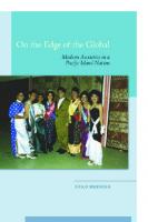 On the Edge of the Global: Modern Anxieties in a Pacific Island Nation
 9780804777643