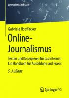 Online-Journalismus: Texten und Konzipieren für das Internet. Ein Handbuch für Ausbildung und Praxis [5. Aufl.]
 9783658296636, 9783658296643