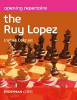 Opening Repertoire The Ruy Lopez [Annotated]
 1781945411, 9781781945414