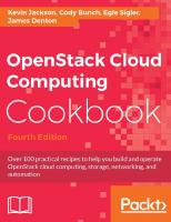 OpenStack Cloud Computing Cookbook Over 100 practical recipes to help you build and operate OpenStack cloud computing, storage, networking, and automation [4th edition]
 9781788398763, 9781788399333, 1788399331