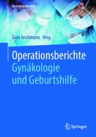 Operationsberichte Gynäkologie und Geburtshilfe [1. Aufl.]
 9783662614266, 9783662614273