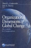 Organizational Dimensions of Global Change : No Limits to Cooperation [1 ed.]
 9781452264622, 9780761915294