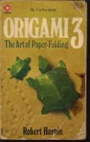 Origami 3 - The Art of Paperfolding [Vol 3]