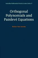 Orthogonal Polynomials and Painlevé Equations (Australian Mathematical Society Lecture Series) [1 ed.]
 1108441947, 9781108441940