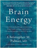 Orthomolecular Medicine Brain Energy: A Revolutionary Breakthrough in Understanding Mental Health--and Improving Treatment for Anxiety, Depression, OCD, PTSD, and More
 1637741588, 9781637741580