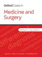 Oxford cases in medicine and surgery
 9780191003028, 0191003026, 9781306260237, 130626023X