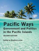 Pacific Ways: Government and Politics in the Pacific Islands [2 ed.]
 9781776560264, 1776560264
