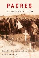 Padres in No Man's Land, Second Edition: Canadian Chaplains and the Great War [Second edition]
 9780773581685