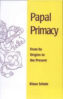 Papal Primacy: From Its Origins to the Present
 081465522X