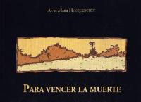 Para vencer la muerte. Piura y Tumbes. Raíces en el bosque seco y en la selva alta - horizontes en el pacífico y en la amazonía