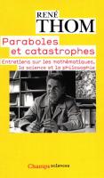 Paraboles et catastrophes : Entretiens sur les mathématiques, la science et la philosophie
 2081251302, 9782081251304