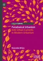 Paradoxical Urbanism: Anti-Urban Currents in Modern Urbanism [1st ed.]
 9789811563409, 9789811563416