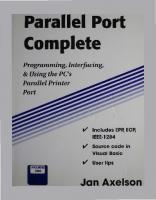 Parallel Port Complete: Programming, Interfacing, & Using the PC’s Parallel Printer Port
 9780965081962, 0965081966