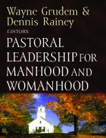 Pastoral Leadership for Manhood and Womanhood
 9781581344196, 1581344198
