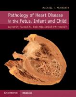 Pathology of Heart Disease in the Fetus, Infant and Child: Autopsy, Surgical and Molecular Pathology [1 ed.]
 1107116287, 9781107116283