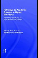 Pathways to Academic Success in Higher Education : Expanding Opportunity for Underrepresented Students [1 ed.]
 9780203850756, 9780415875257