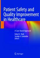 Patient Safety and Quality Improvement in Healthcare: A Case-Based Approach [1 ed.]
 9783030558284, 9783030558291