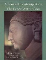Paul Brunton - Notebook 15 Advanced Contemplation The Peace Within You