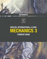 Pearson Edexcel International A Level Mathematics Mechanics 3 Student Book [1 ed.]
 129224481X, 9781292244815