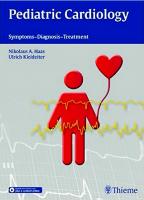 Pediatric Cardiology: Symptoms - Diagnosis - Treatment [1st ed.]
 9783131749512