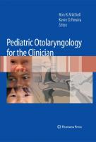 Pediatric Otolaryngology for the Clinician [1 ed.]
 9781282290686, 1282290681, 9781603271271, 1603271279, 9786612290688, 6612290684, 9781588295422