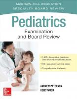 Pediatrics Examination and Board Review [1st Edition]
 0071847685, 9780071847681, 9780071847698