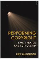 Performing Copyright: Law, Theatre and Authorship
 9781509927036, 9781509927067, 9781509927043