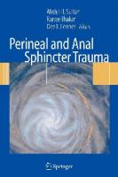 Perineal and Anal Sphincter Trauma : Diagnosis and Clinical Management
 9781846285035, 1846285038, 9781852339265, 1852339268