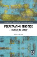 Perpetrating Genocide: A Criminological Account
 9781138648814, 9781315626239