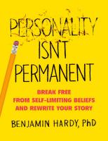 Personality Isn’t Permanent - Break Free from Self-Limiting Beliefs and Rewrite Your Story