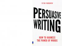 Persuasive Writing: How to Harness the Power of Words
 9780273746133, 0273746138, 9780273746164, 0273746162