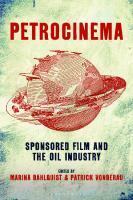 Petrocinema: Sponsored Film and the Oil Industry
 9781501354137, 9781501354168, 9781501354151