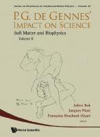 P.g. De Gennes' Impact On Science - Volume Ii: Soft Matter And Biophysics: Soft Matter and Biophysics
 9789814280648, 9789814280631