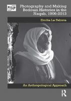 Photography and Making Bedouin Histories in the Naqab, 1906-2013: An Anthropological Approach [1 ed.]
 1032028998, 9781032028996