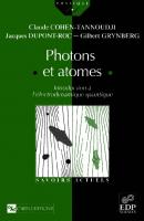 Photons et atomes: introduction à l’électrodynamique quantique [[2ème éd.]. ed.]
 9782222039662, 2222039665, 9782868835352, 286883535X