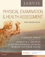 Physical Examination and Health Assessment [3rd Canadian edition]
 9781771721554, 1771721553