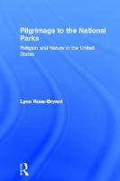 Pilgrimage to the National Parks : Religion and Nature in the United States [1 ed.]
 9781136207266, 9780415893800