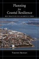 Planning for Coastal Resilience : Best Practices for Calamitous Times [1 ed.]
 9781610911429, 9781597265621